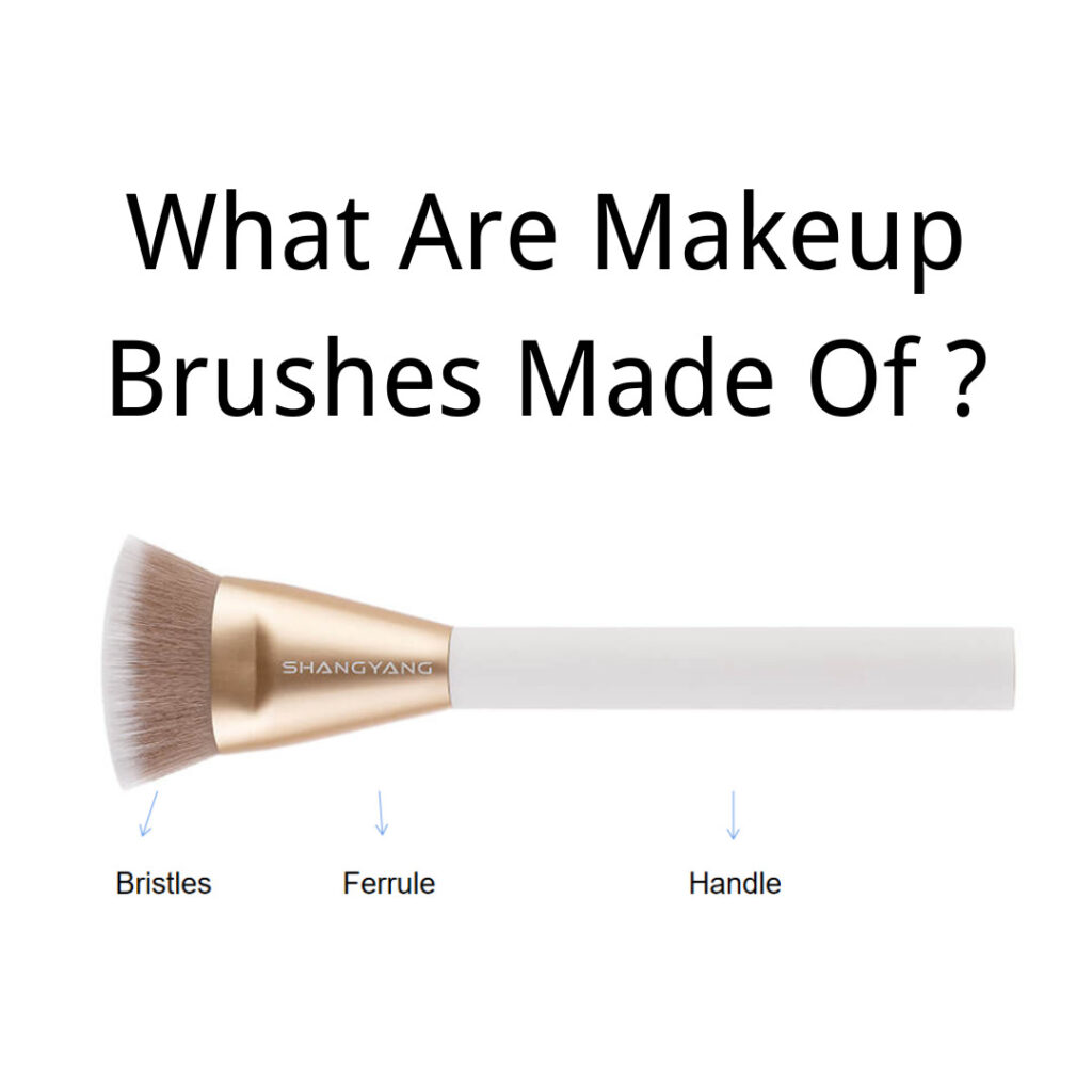 What are makeup brush made of?